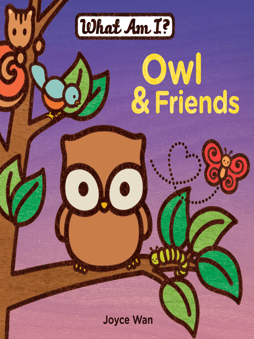 Title details for Owl & Friends by Joyce Wan - Available